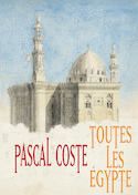 Pascal Coste, toutes les Egypte